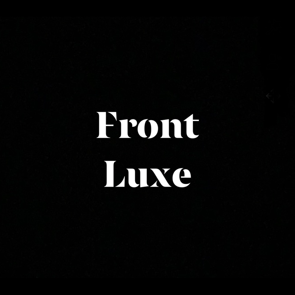 Hello Welcome to “FRONT LUXE”